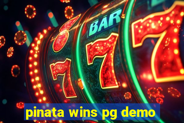 pinata wins pg demo